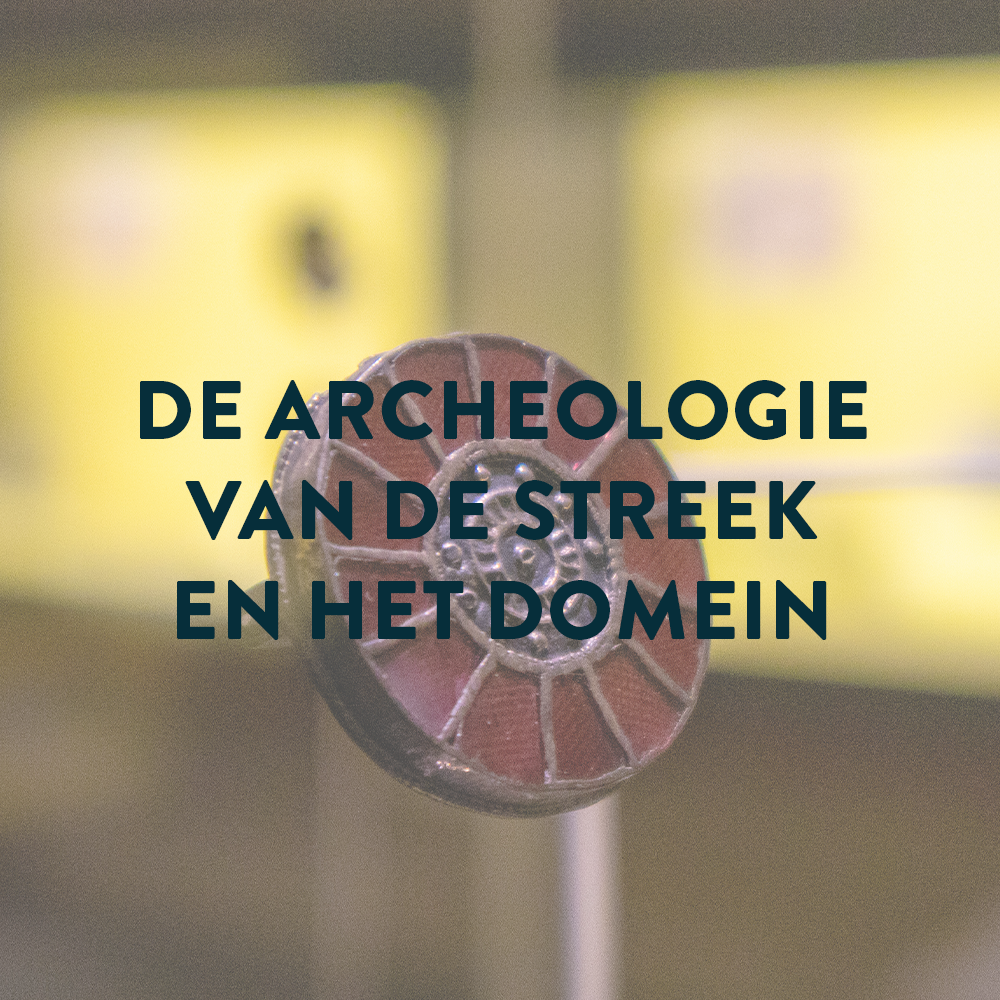 De archeologie van de streek en het Domein