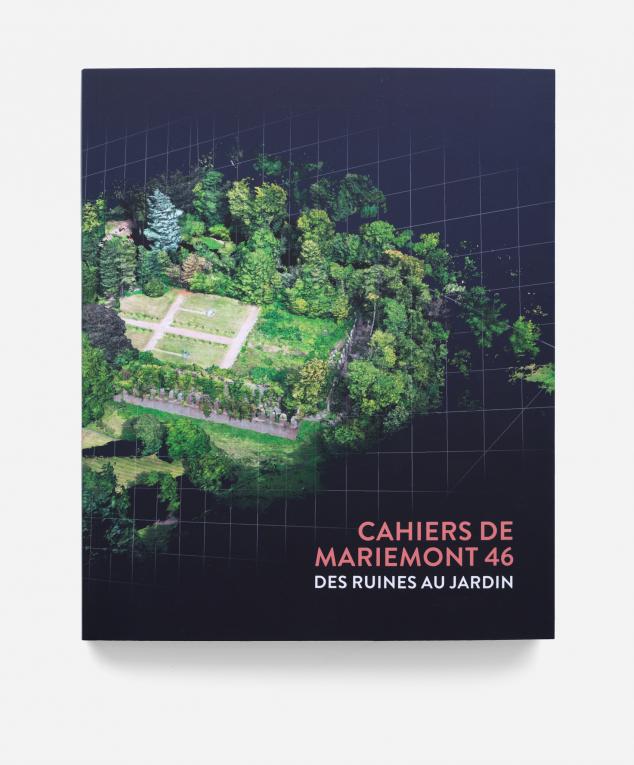Les Cahiers de Mariemont 46 - Des ruines au jardin