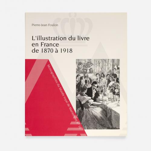 Monographie numéro 10 - "L'illustration du livre en France 1870 - 1918"